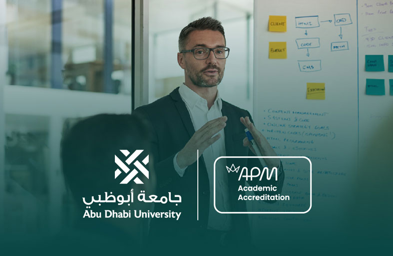 جامعة أبوظبي أول جامعة في المنطقة تنال الاعتماد الأكاديمي من رابطة إدارة المشاريع عن برنامج ماجستير إدارة المشاريع