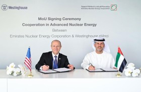 الإمارات للطاقة النووية ووستنغهاوس تتعاونان في تطوير تكنولوجيا المفاعلات المتقدمة